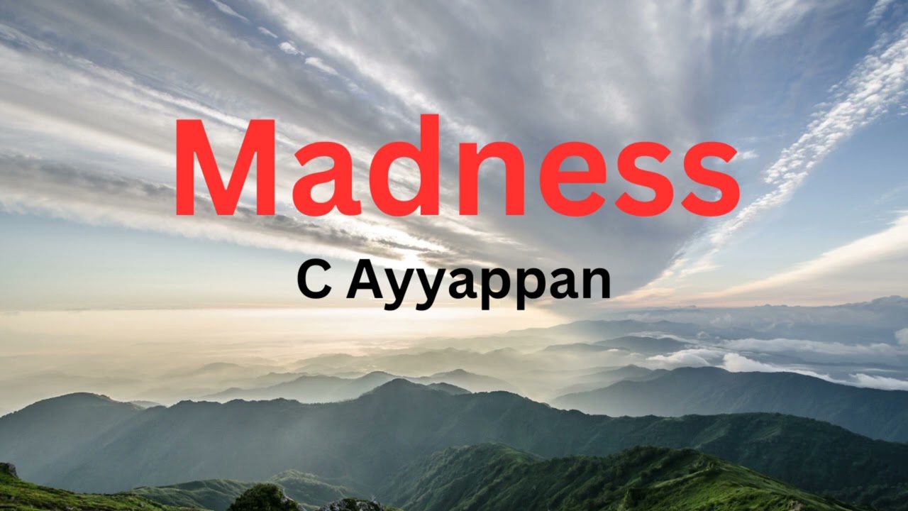 മലയാളം Explanation of Madness by C Ayyappan #malayalam #summary #baenglish #chapter #madness