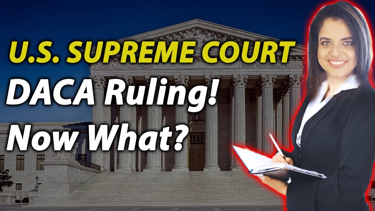 Supreme Court Blocks DACA Shutdown | Immigration Lawyer's Perspective | Poonah Immigration Law