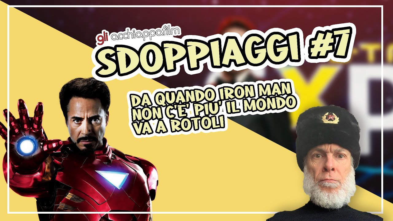 Sdoppiaggi #7 - Da quando Iron Man non c'è più il mondo va a rotoli | con Angelo Maggi