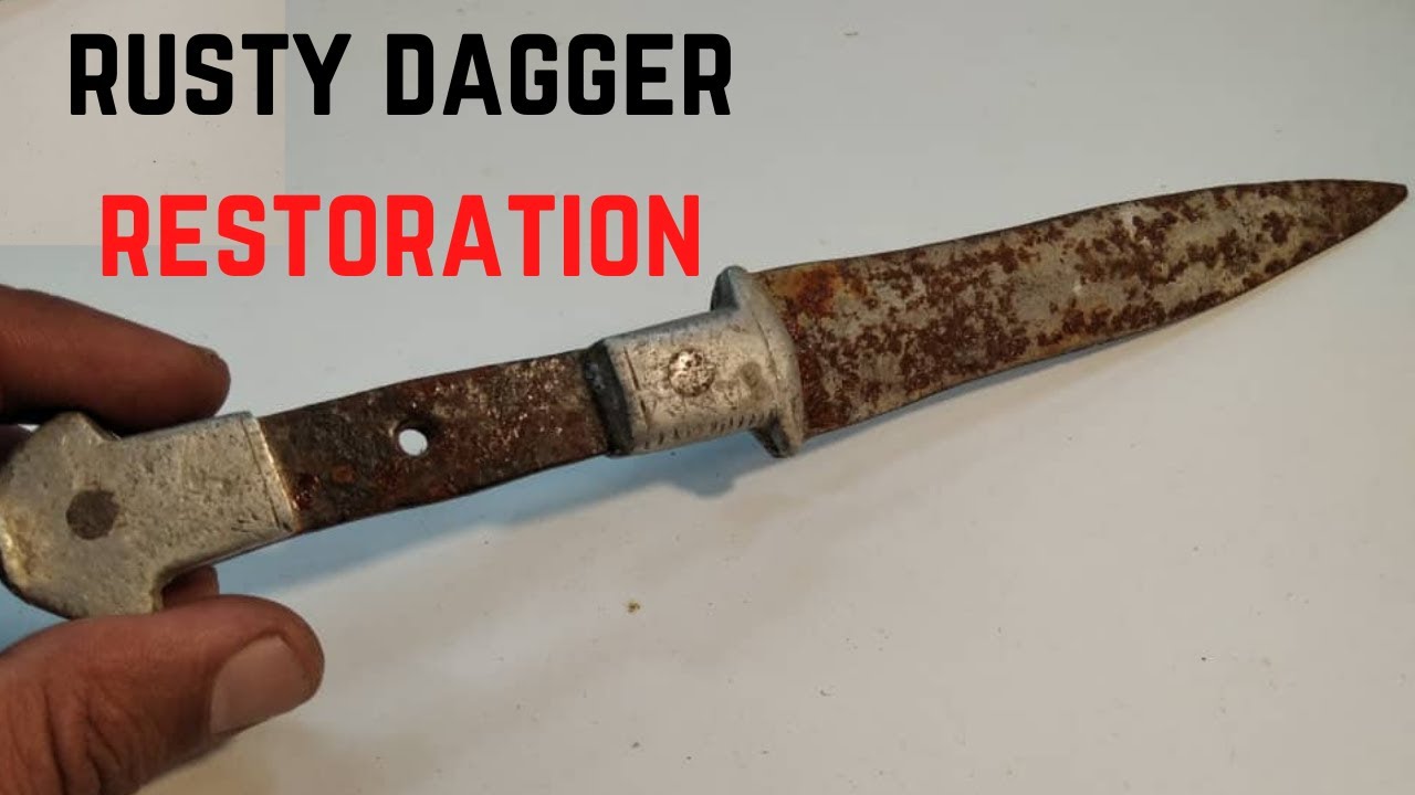 RESTORATION AND CUSTOMIZE RUSTY DAGGER KNIFE (POLISHING A RUSTY DAGGER KNIFE)
