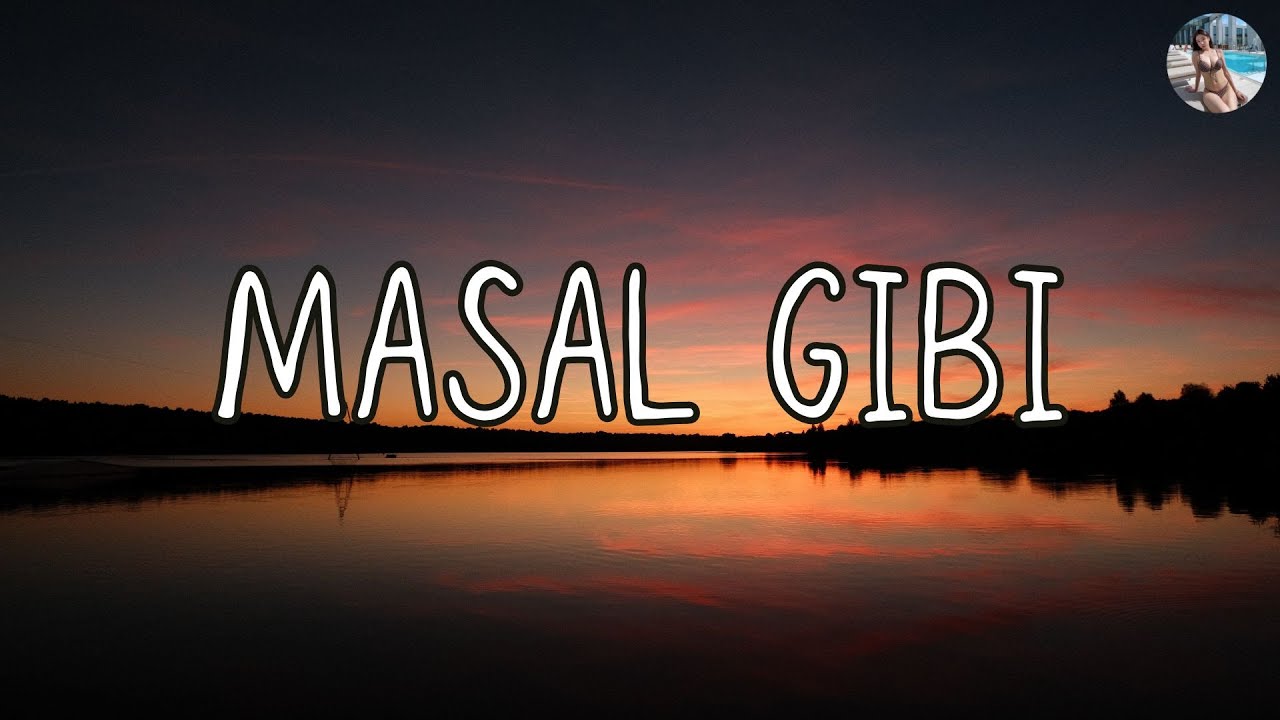Semicenk - Masal Gibi (S&ouml;zleri)