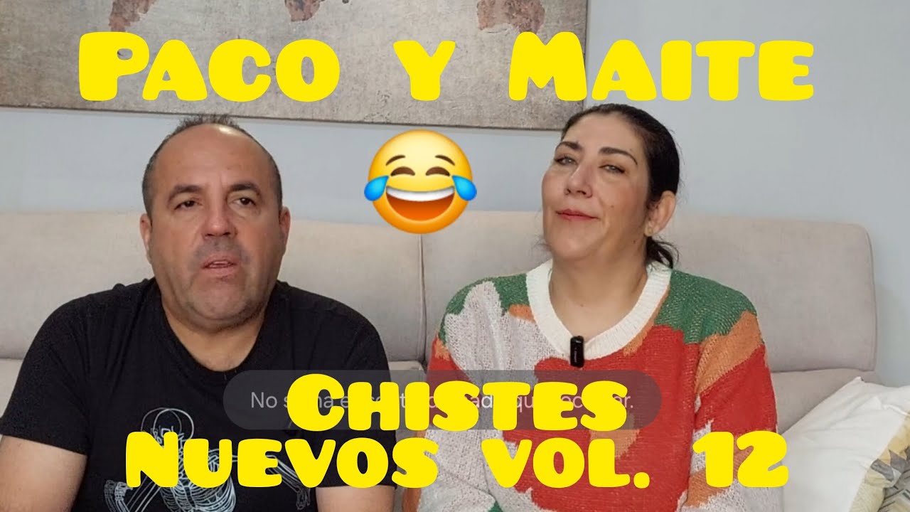 Chistes buenísimos de Paco y Maite 😂  a por todas 😂😂😂