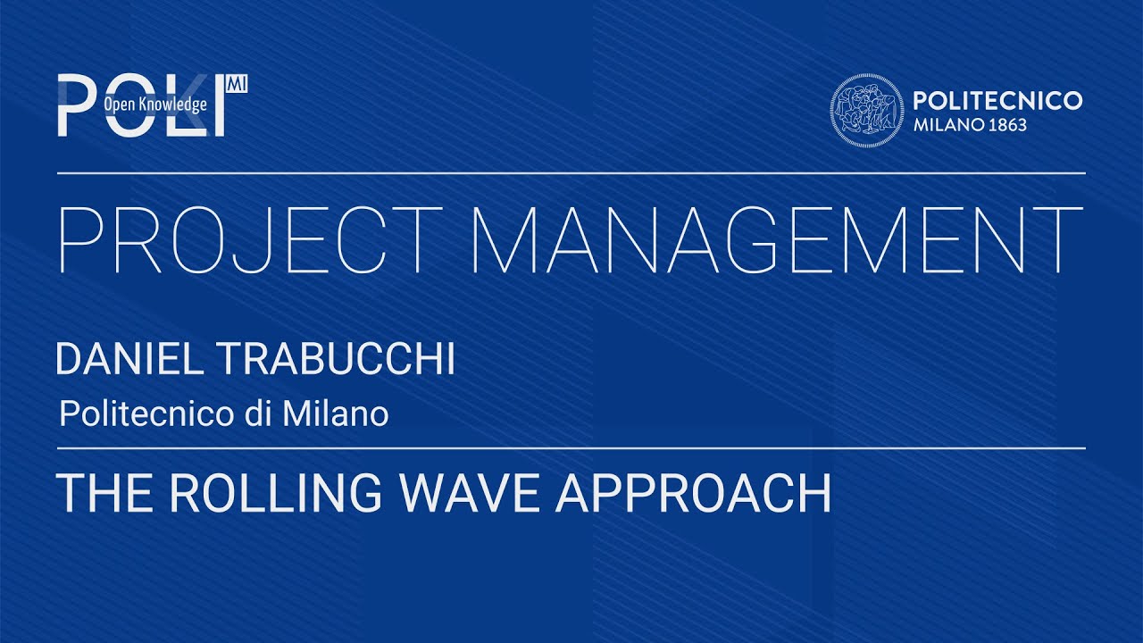 The rolling wave approach (Daniel Trabucchi)