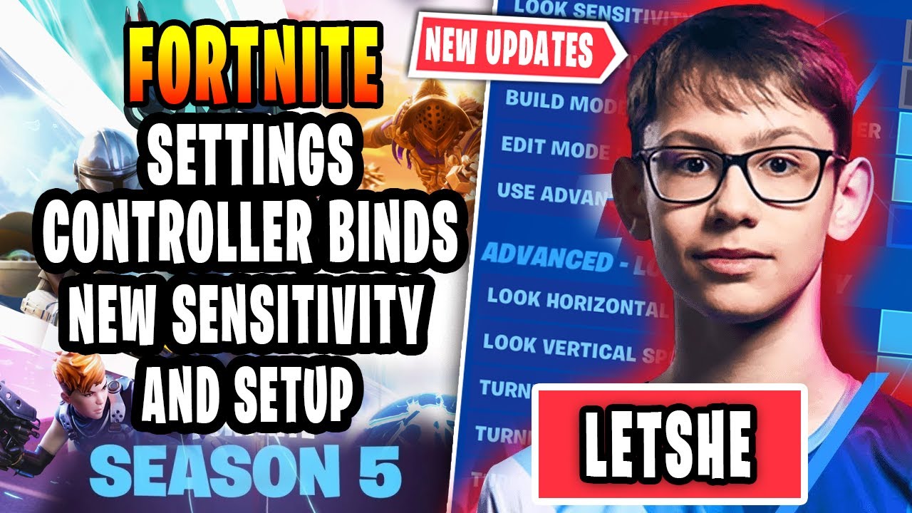 LeTsHe New Fortnite Settings Controller Binds Sensitivity and Setup 2021