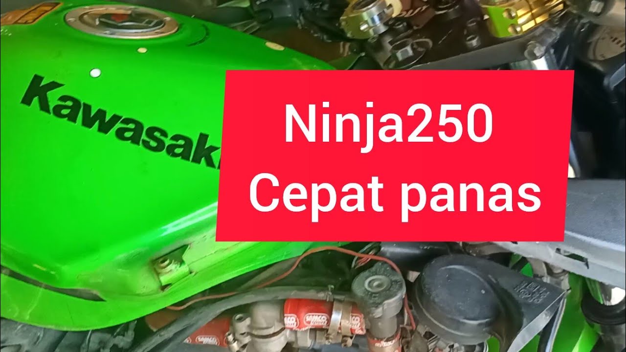 kawasaki ninja 250.cepat panas.