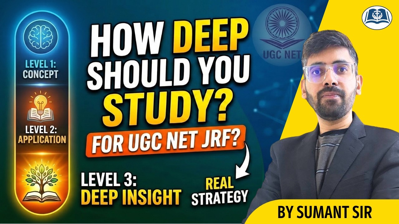 Stop Over-Studying! 🛑 The Smart Depth Strategy for UGC NET JRF Success By Sumant Sir