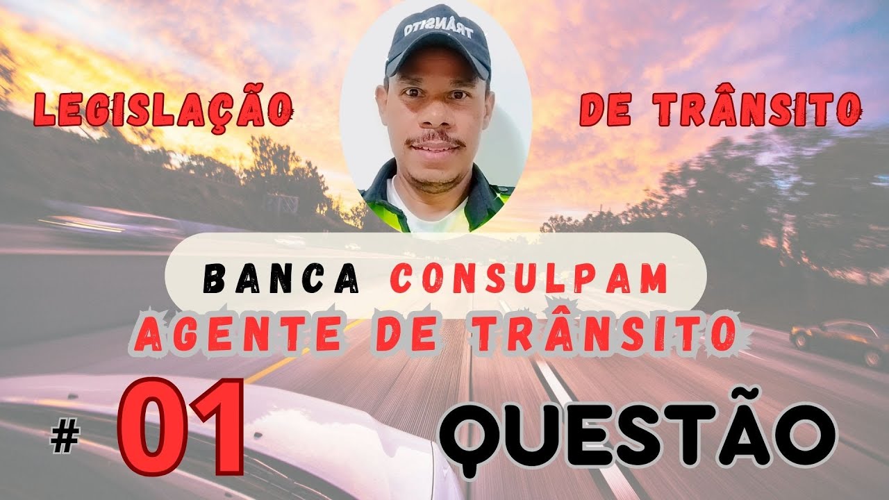 #01 Questão CONSULPAM | TRÂNSITO