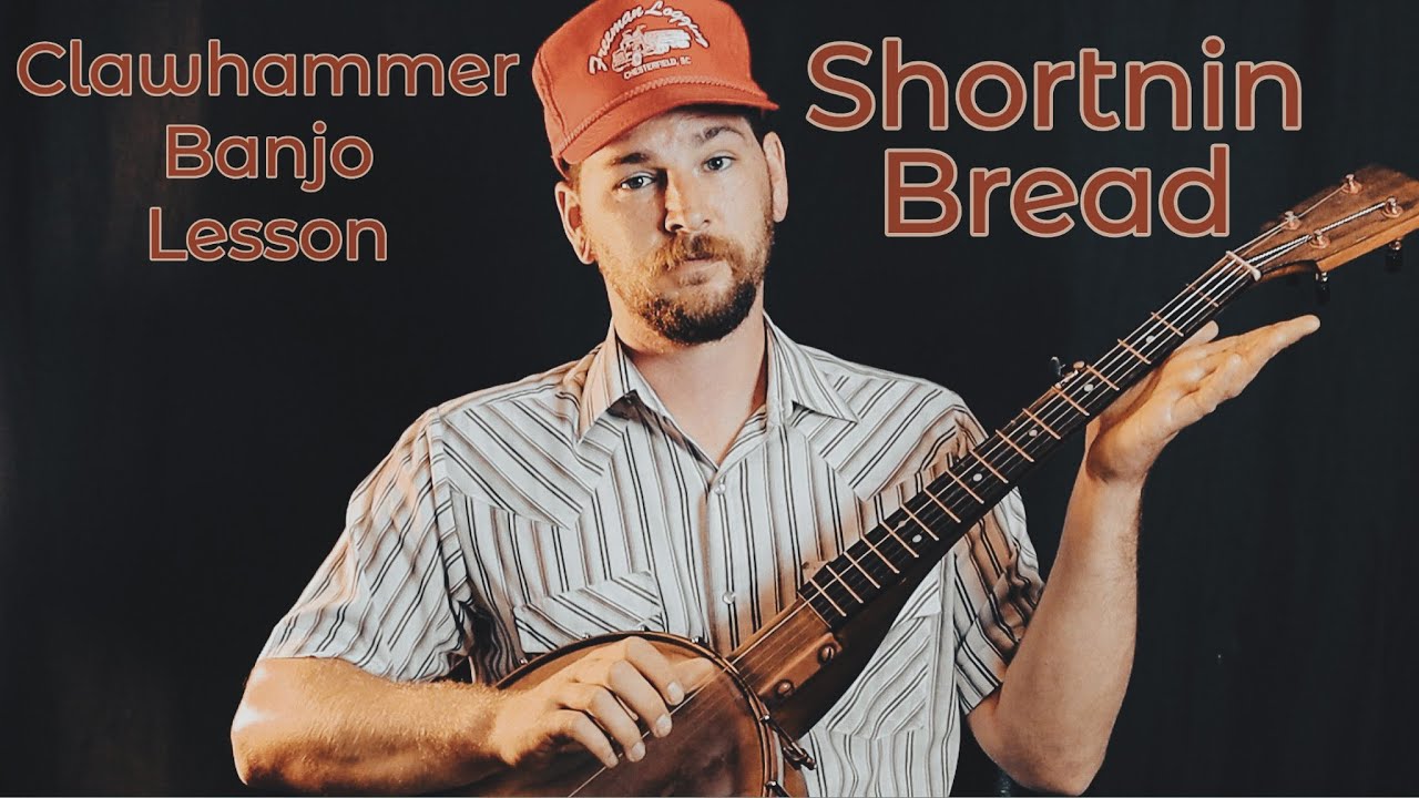 Shortnin Bread Banjo Lesson Tutorial - A.P. Rodgers - (Clawhammer)
