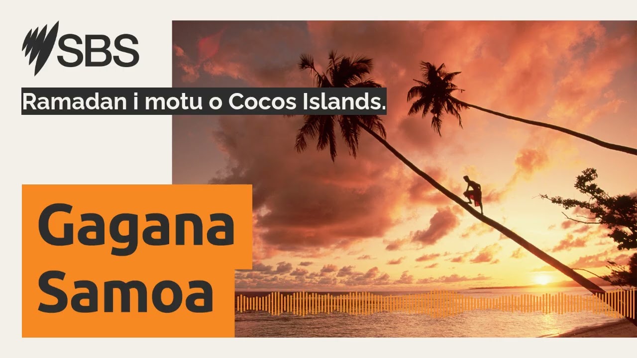 Ramadan i motu o Cocos Islands. | SBS Samoan - SBS Samoan