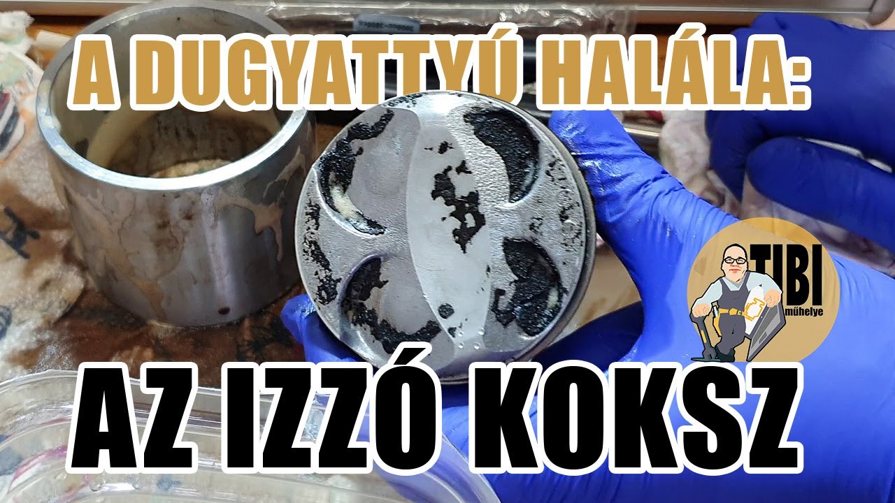 Kilyukad a dugattyú, ha kokszos a teteje?