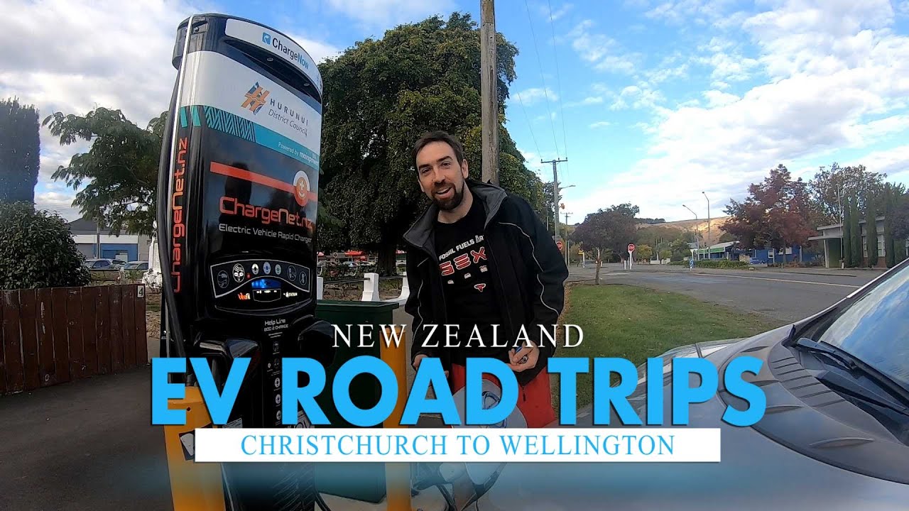 A New Zealand Electric Vehicle Work Road Trip - Christchurch to Wellington