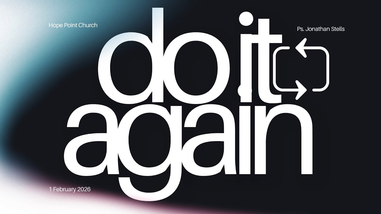 Do It Again | Pastor Jonathan Stells | Hope Point Church