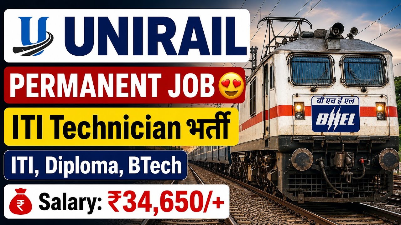 UNIRAIL Railway ITI Technician New Recruitment Out 🔥 ITI, Diploma, BTech Permanent Job Vacancy|