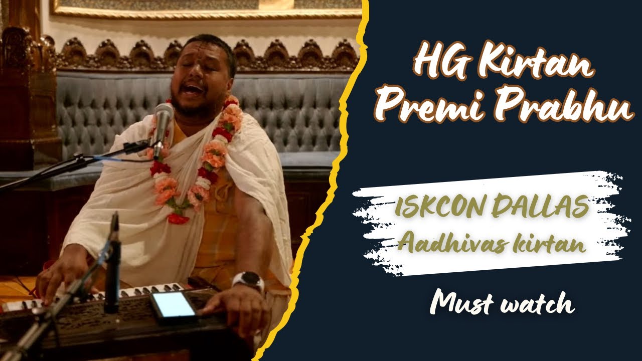 Adivas Kirtan by Kirtan Premi Prabhu | Kirtan50 Dallas 2024 |  ISKCON Dallas |  Komala Gauranga Das