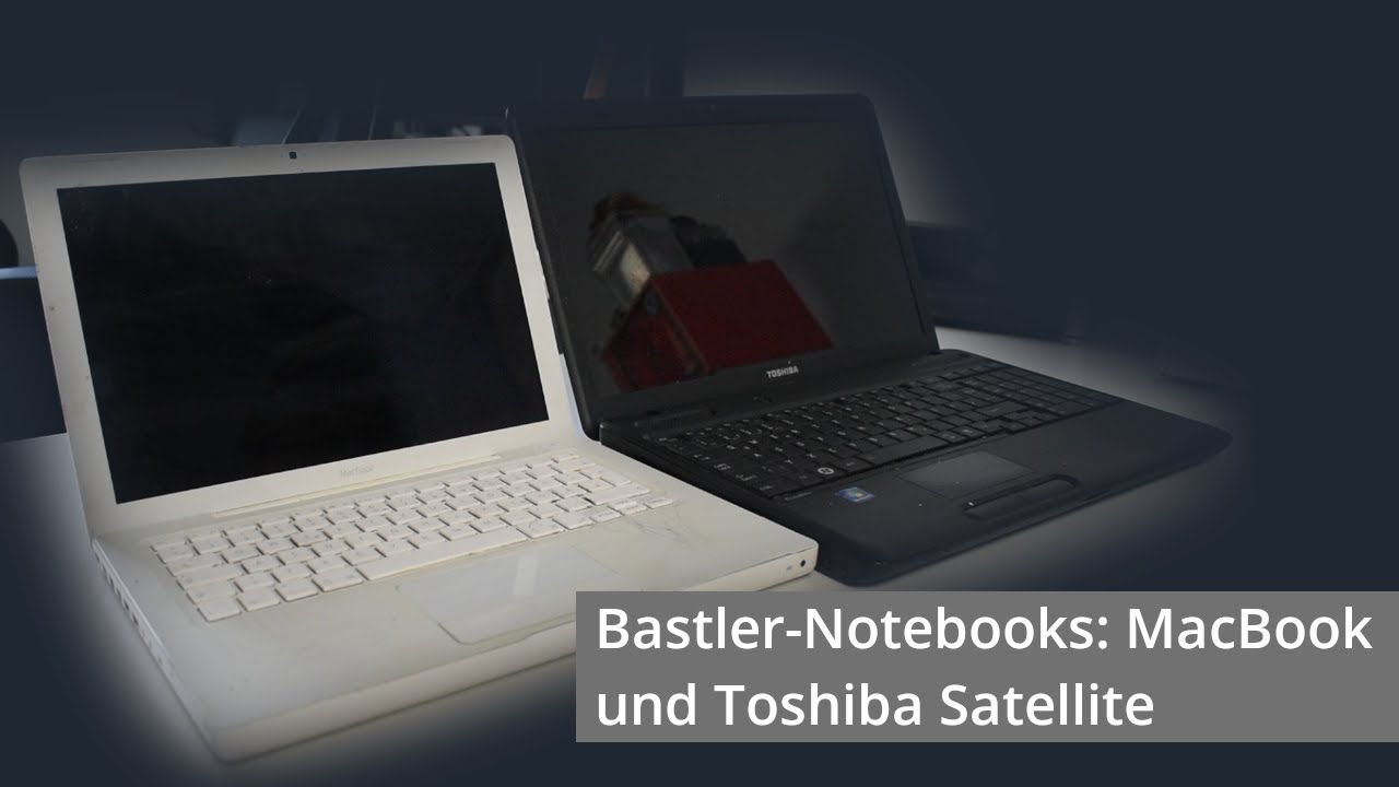 Bastler-Notebooks: MacBook (2006) und Toshiba Satellite (2010)