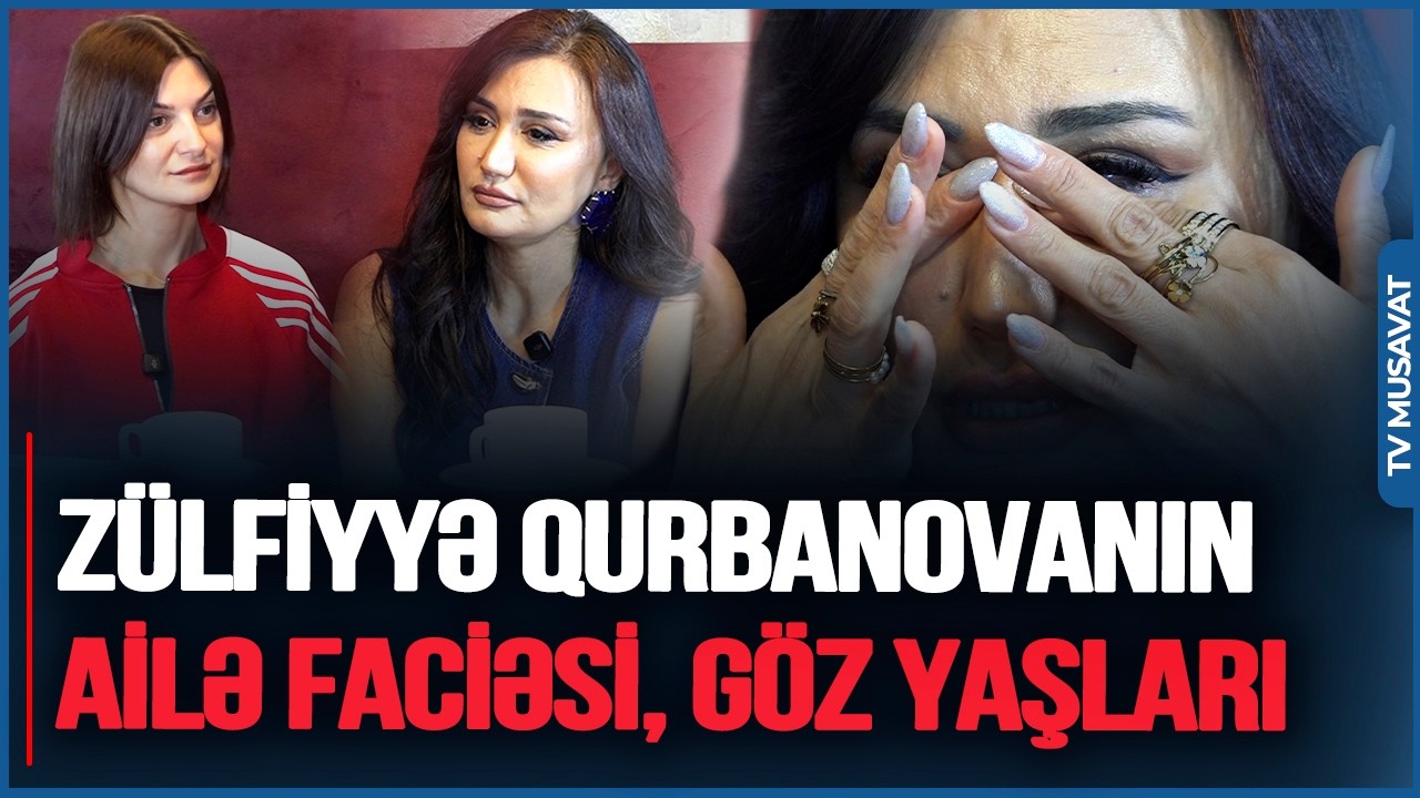 Zülfiyyə Qurbanova Mədəniyyət Nazirliyindən nə istədi? - Ailə faciəsi, aktrisanın  GÖZ YAŞLARI