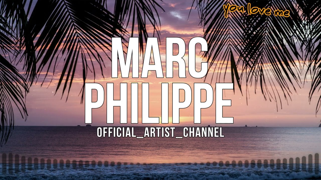 Marc Philippe - You Love Me Tonight (Lyric Video)