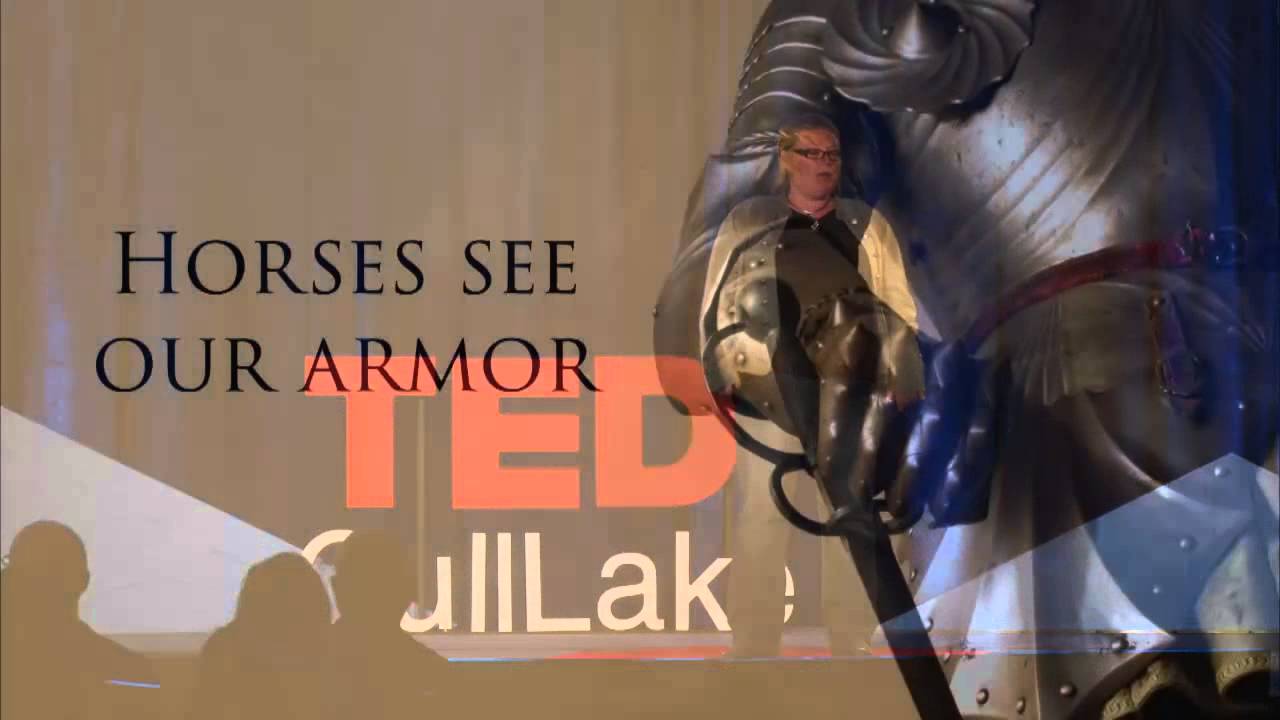Horses See Our Armor | Sara Sherman | TEDxGullLake