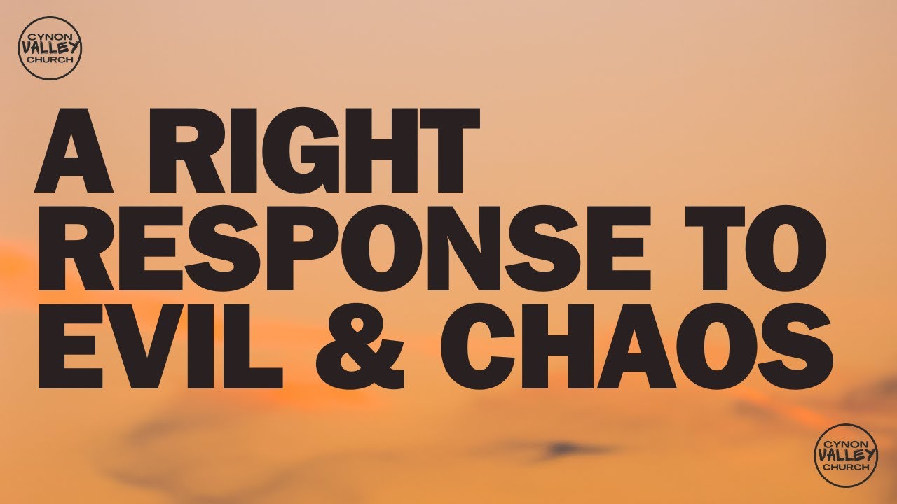 A Right Response to Evil and Chaos (Genesis 6:5 - 7:1) - Dan Isaac