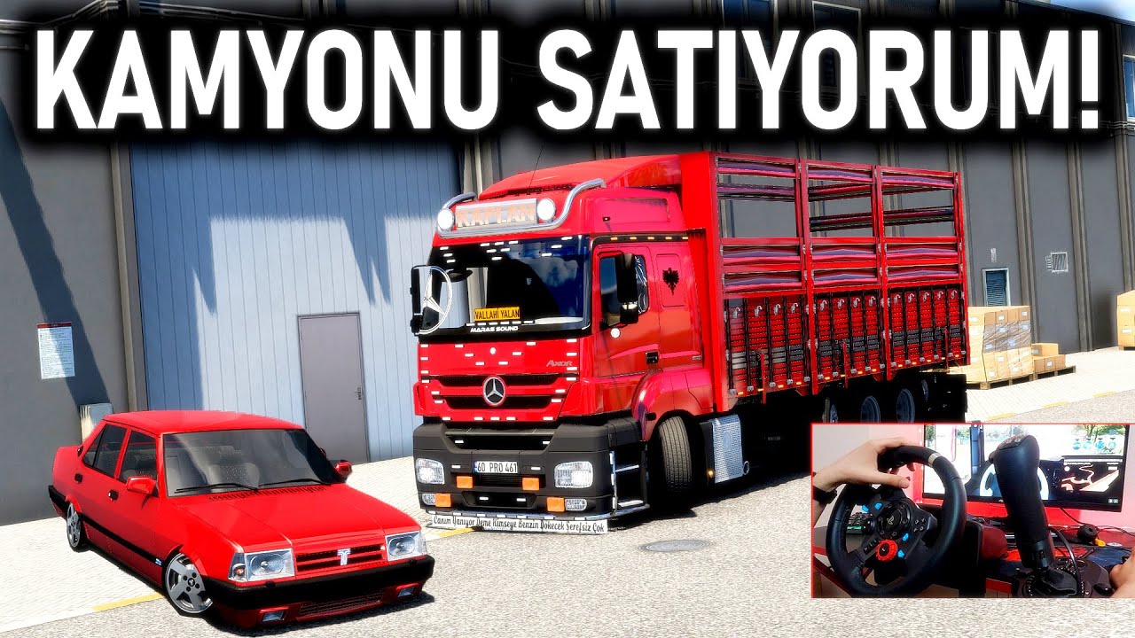 TOFAŞ'LA KAMYONU ALMAYA GİTTİM ! SATILIK AXOR KAMYON ETS 2 MOD LOGİTECH G29