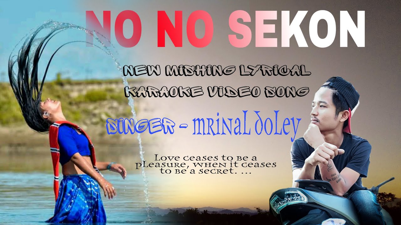No No Sekon | Mrinal Doley | Karaoke | Lyrics | Aswini Kr Doley | New Mishing Song