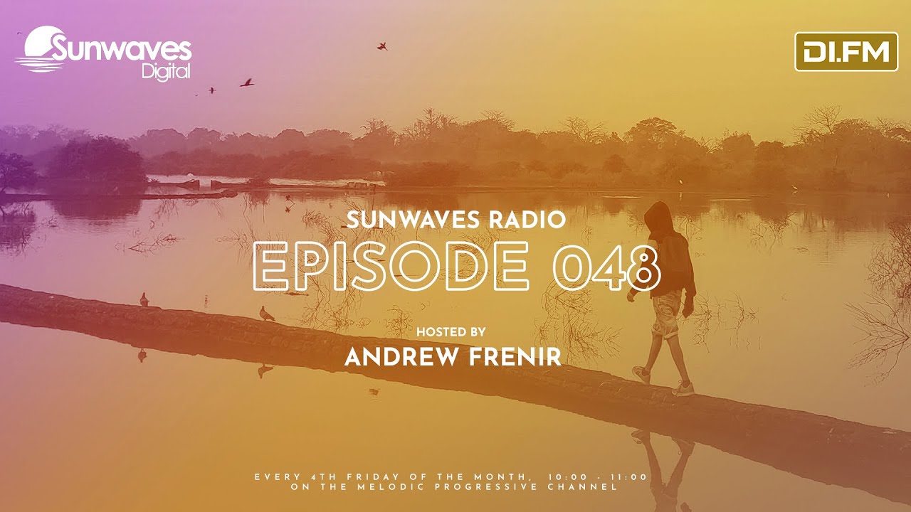 Sunwaves Radio 048 | Hosted by Andrew Frenir