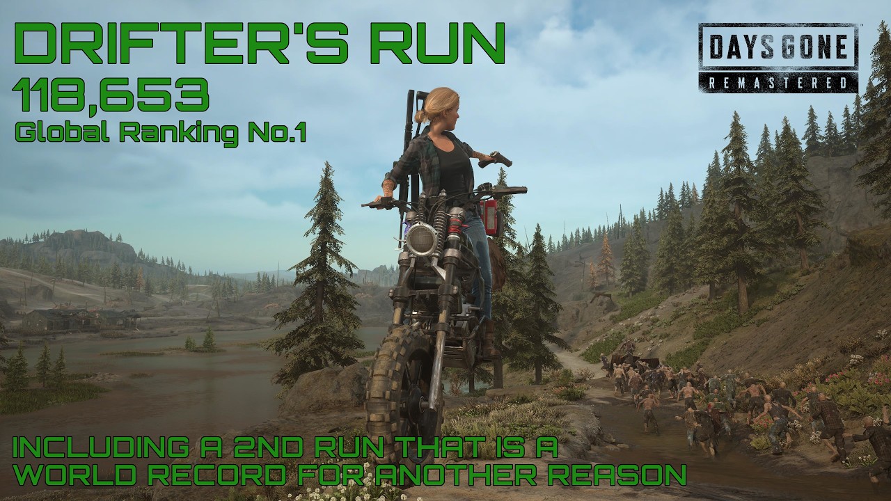 Days Gone Remastered / DRIFTER'S RUN - 2 World Record Runs.