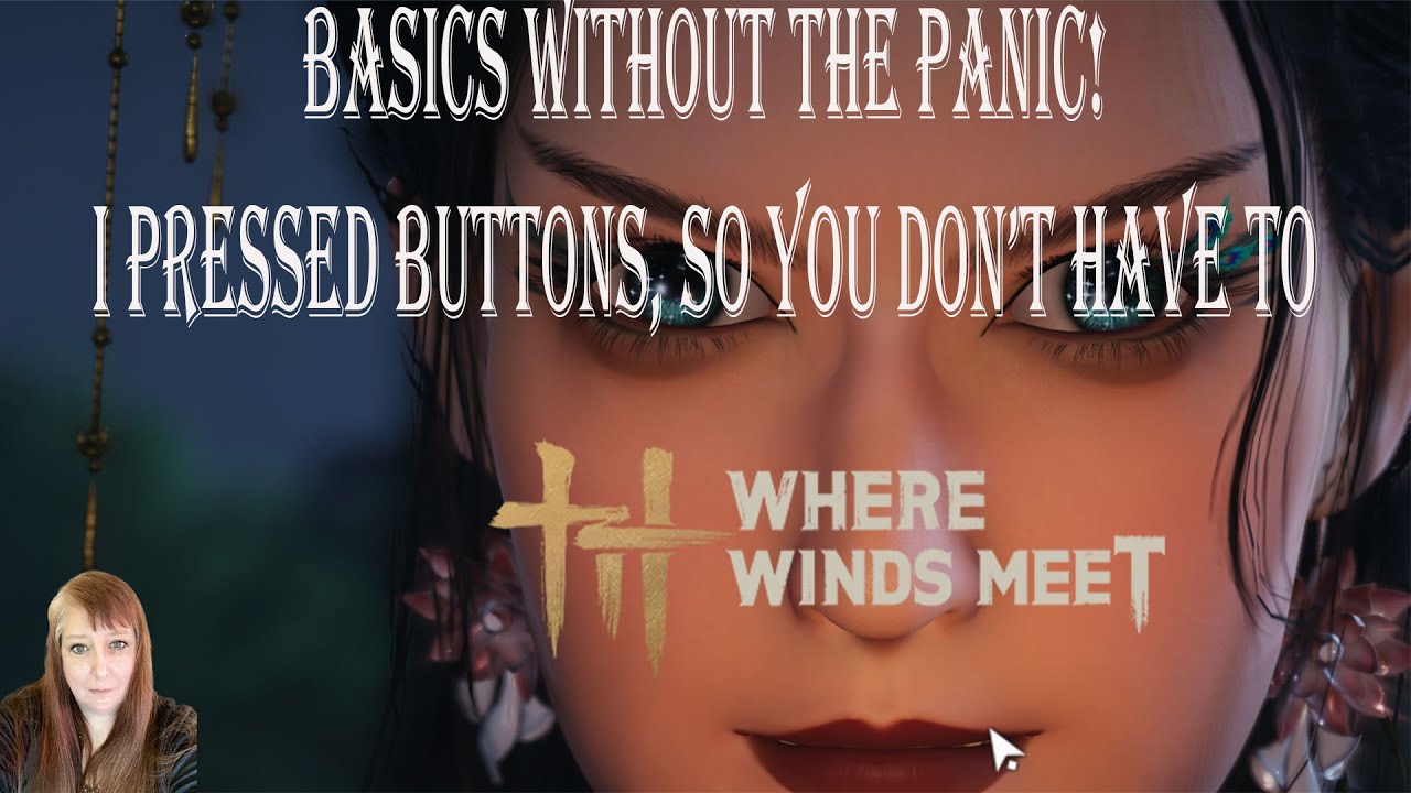 Where Winds Meet-Ultimate Beginner’s  Guide