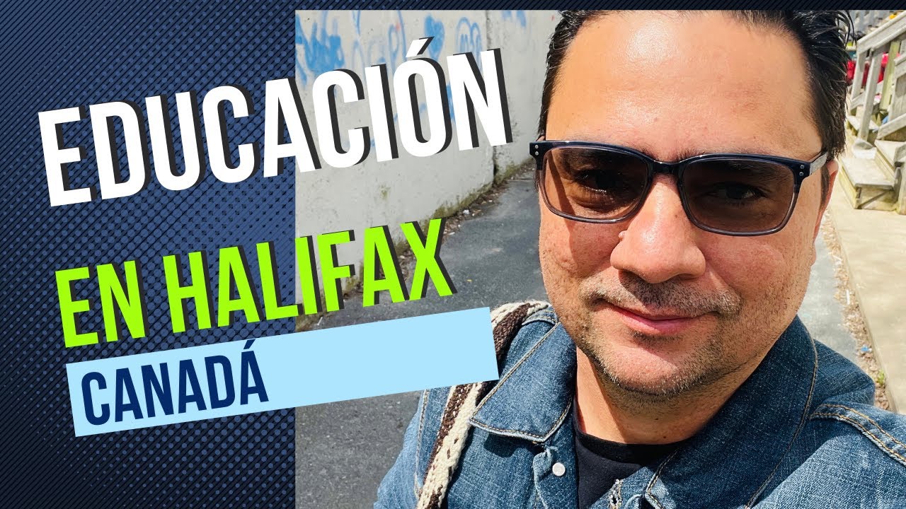 Cómo es la Educación En Halifax Nova Scotia Canadá 🍁 🇨🇦 2024