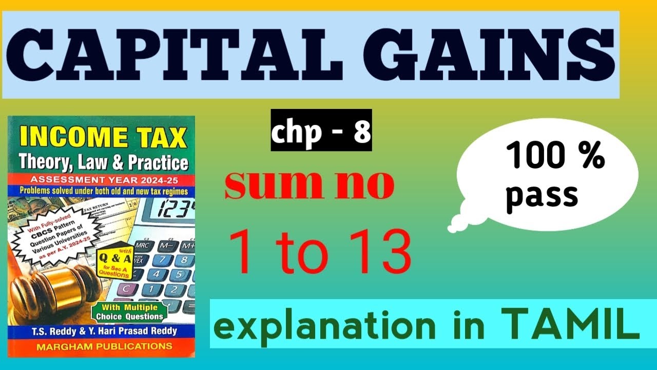 (PART 1)AY(2024-2025)CAPITAL GAINS ( Exercise sum no 1 to 13) clear explanation video in தமிழ்