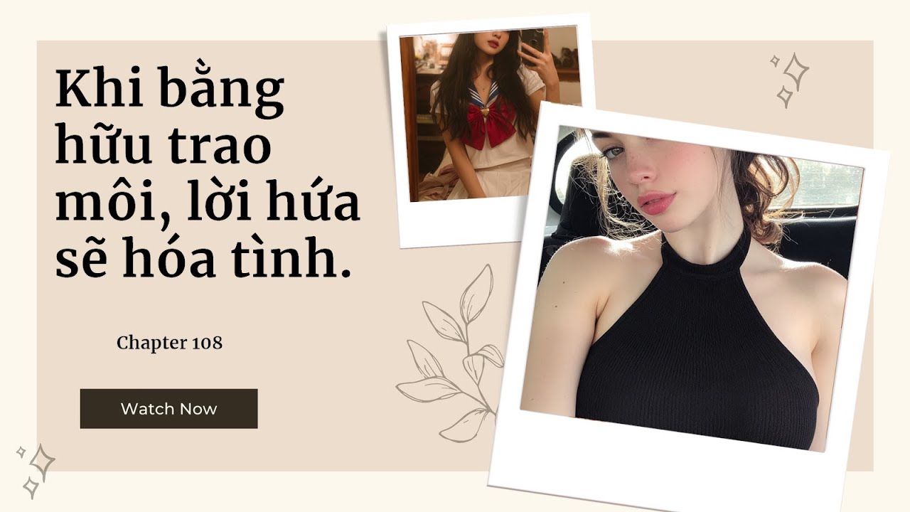 [Truyện Audio] P108: Tình Bằng Hữu Vượt Giới: Nụ Hôn Trong Cấm Địa
