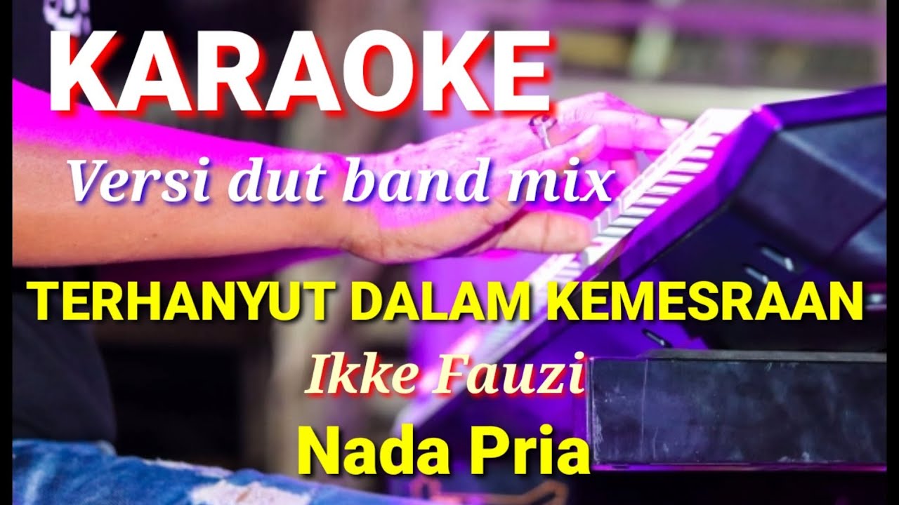 TERHANYUT DALAM KEMESRAAN - Fauzi Bima | Karaoke dut band mix nada pria | Lirik