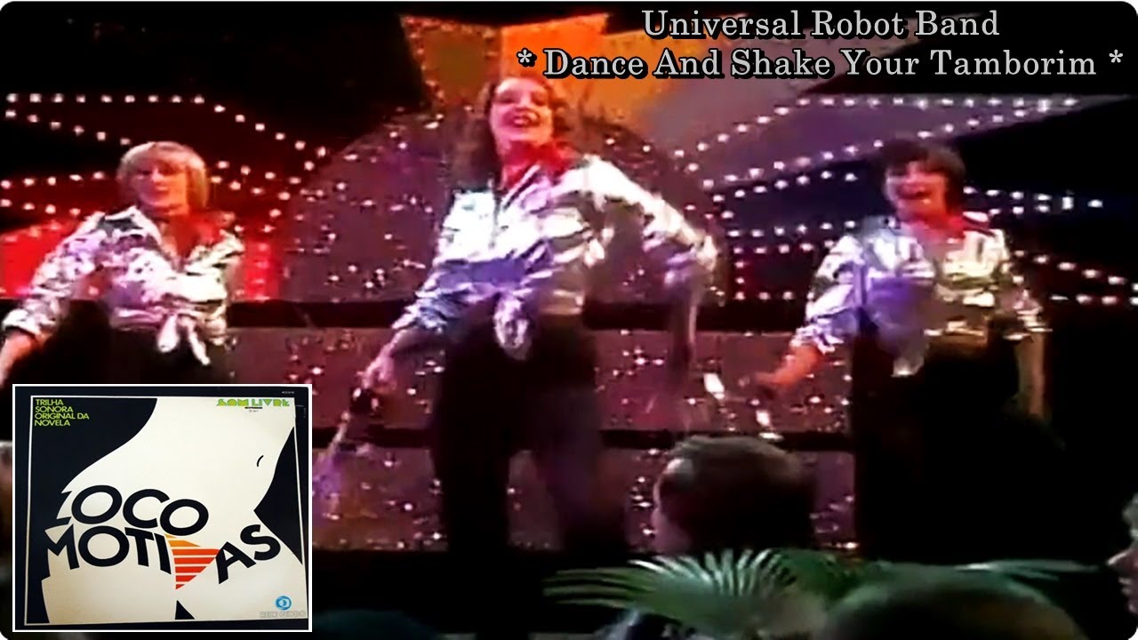 Universal Robot Band - Dance And Shake Your Tamborim (Versão Vinil)