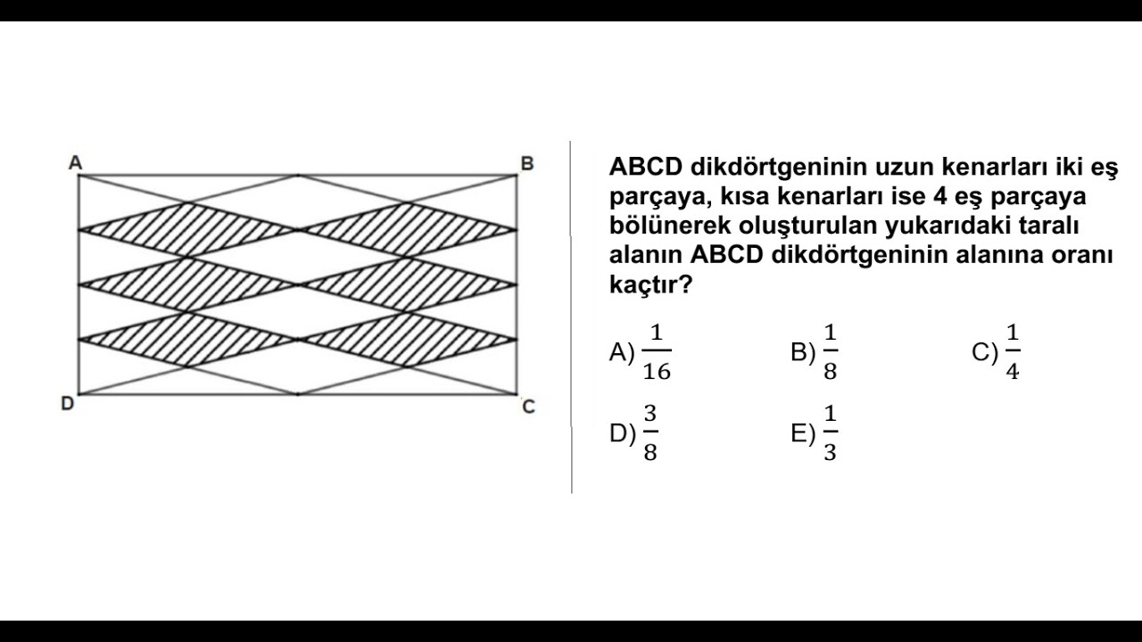 Dikd&ouml;rtgen taralı alan oranı - MEB &Ccedil;evrimi&ccedil;i sınav sorusu - Matematik