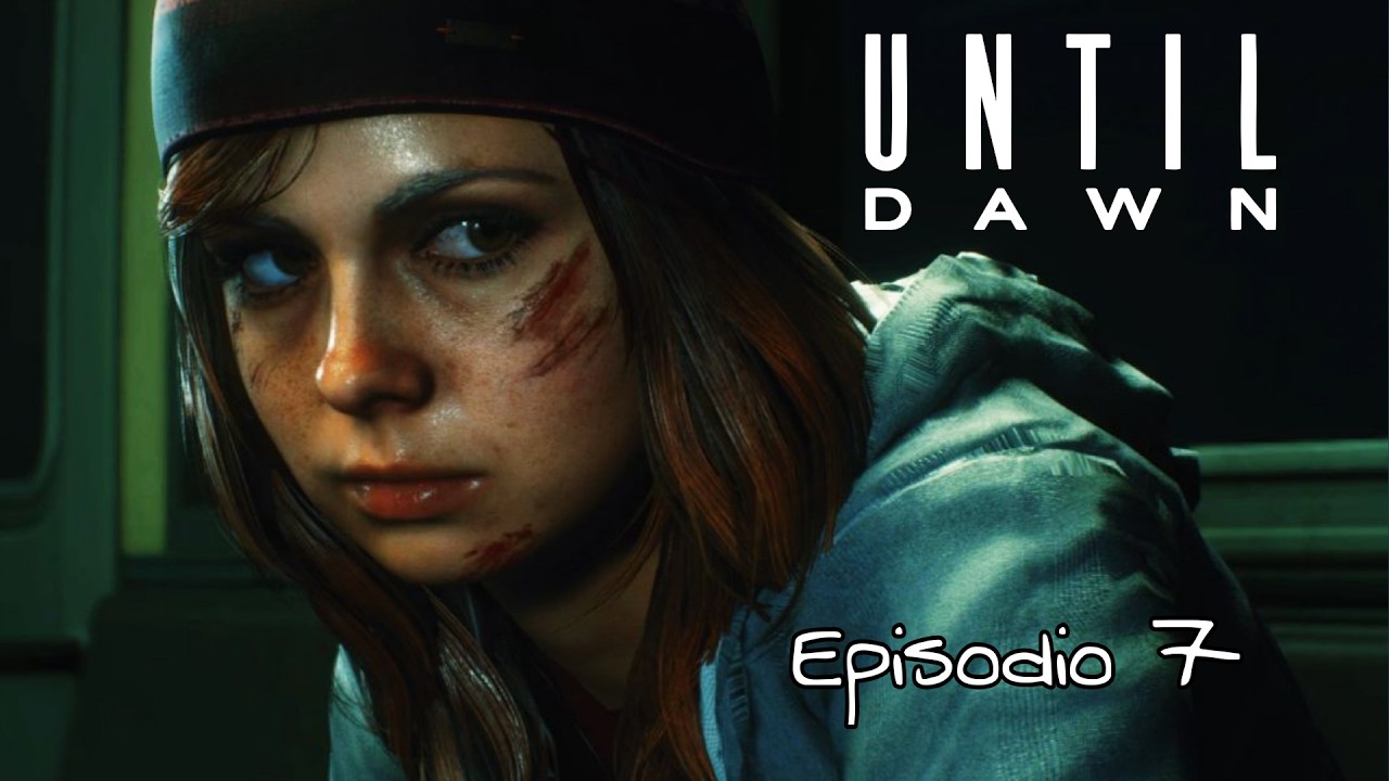 ¡JUGANDO UNTIL DAWN EN DIRECTO! / Capítulo 7 - Las cosas están más mal que nunca