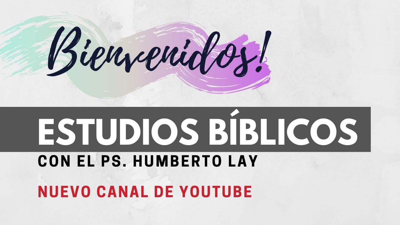 TRAILER INICIAL - ESTUDIOS BÍBLICOS CON EL PS. HUMBERTO LAY