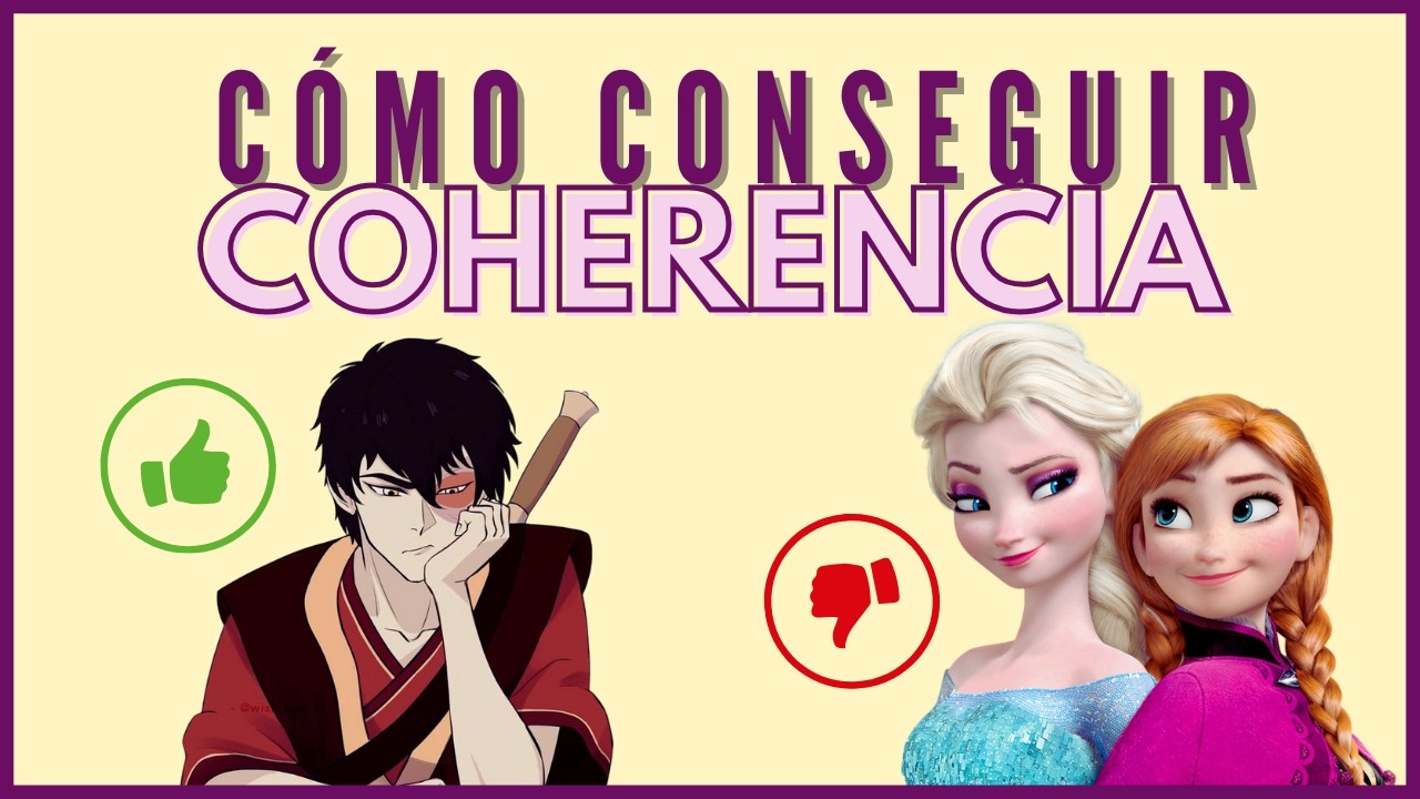 COHERENCIA PSICOLÓGICA: ESCRIBIR BUENOS PERSONAJES