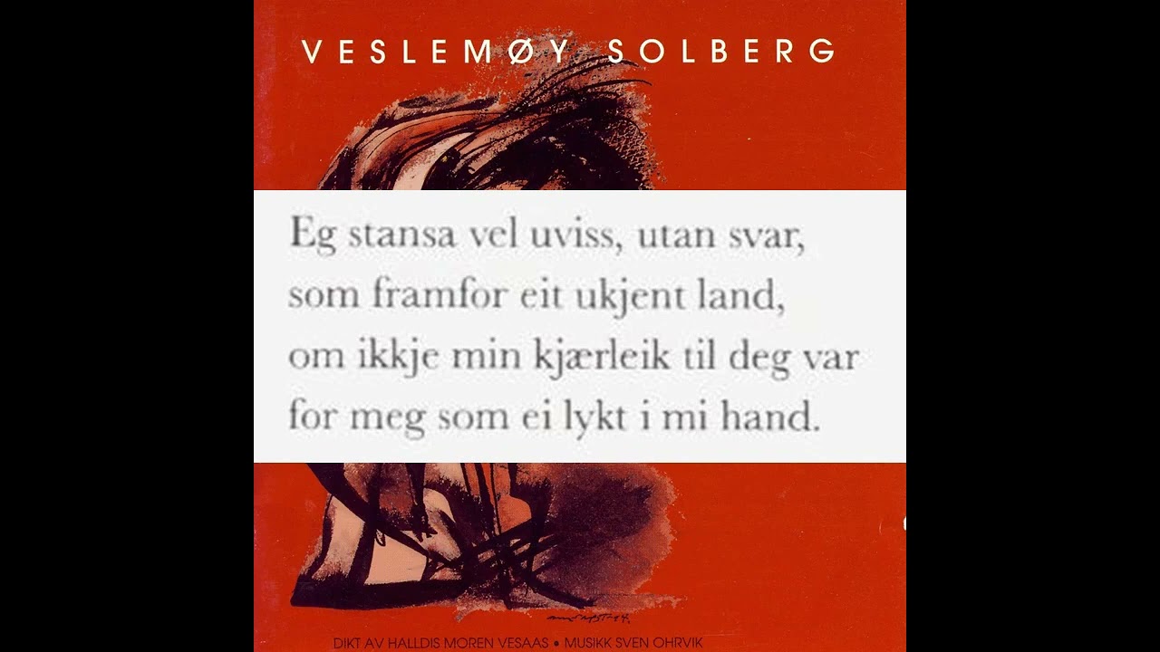 Veslemøy Solberg - Lyset (Halldis Moren Vesaas) (med tekst)