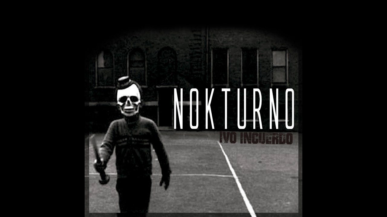 IVO INCUERDO - NOKTURNO [TRABAJO COMPLETO] 2013/2014