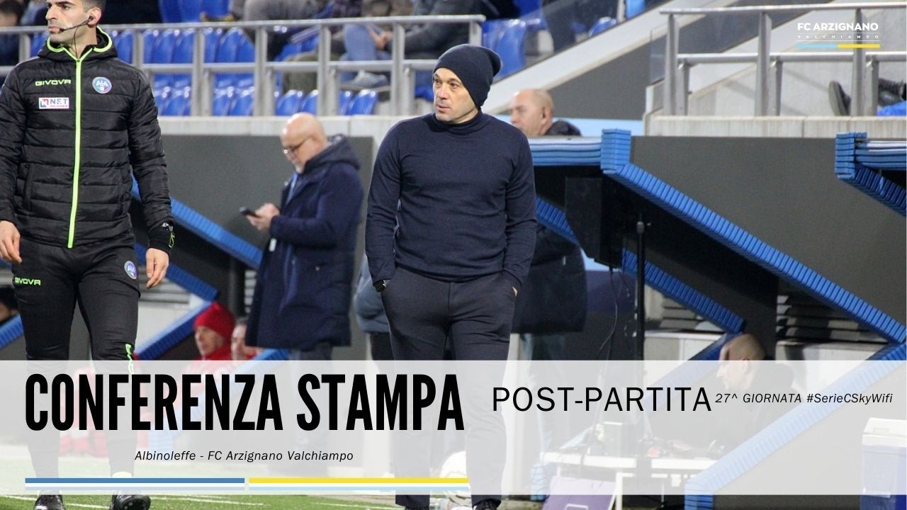 Albinoleffe-ArzignanoValchiampo. 27^ Giornata. Conferenza Stampa post-partita.