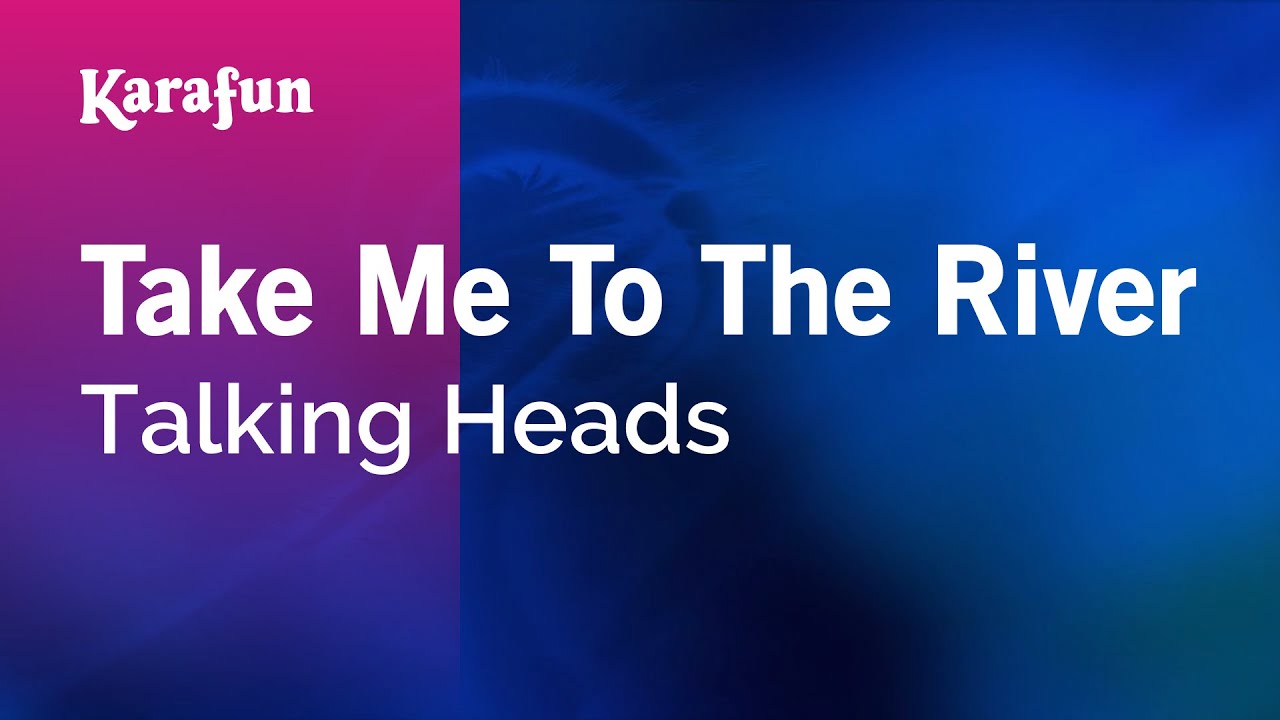 Take Me to the River - Talking Heads | Karaoke Version | KaraFun