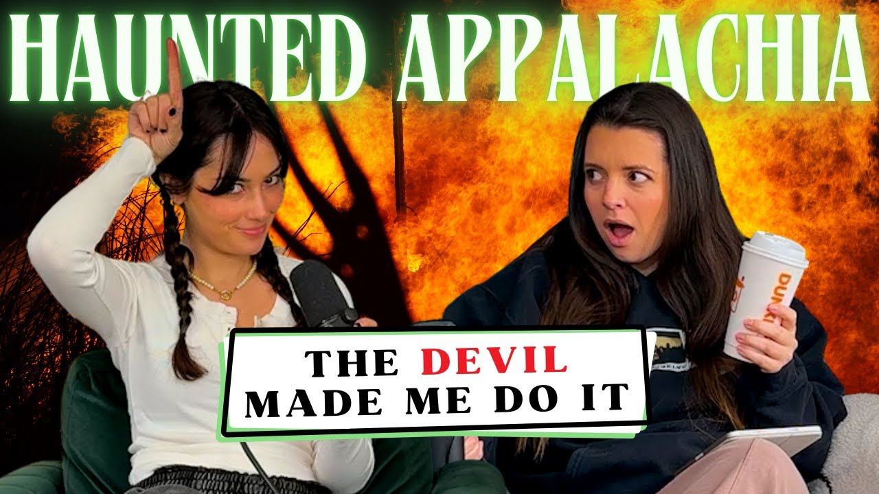 312. HAUNTED APPALACHIA |  The Devil In Appalachia | Hauntings & Horrors | Paranormal Podcast