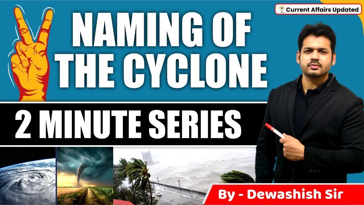 Naming Of Cyclone | Tropical Cyclone 2022 | By Dewashish Sir