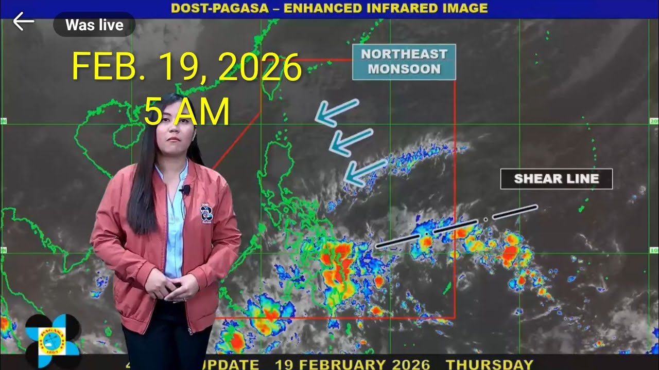 PAGASA: FEBRUARY 19, 2026 5 AM | THURSDAY | #dostpagasa #weather #video #amihan #shearline #news