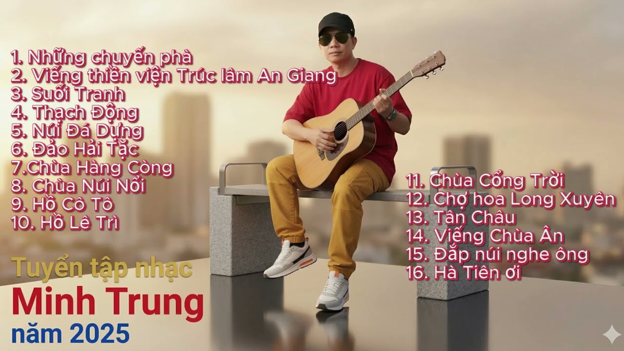 Tuyển tập những bài hát về An Giang - 2025