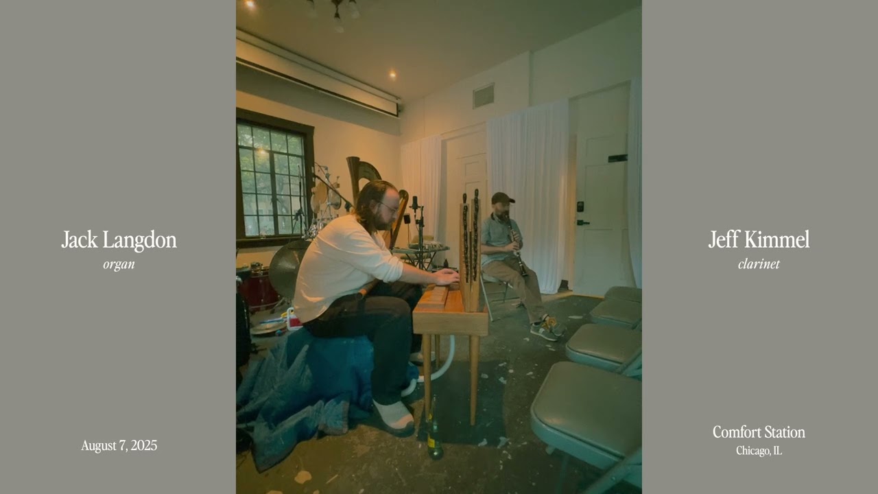 Jeff Kimmel (clarinet) & Jack Langdon (organ, bibigwan) at Comfort Station (August 7, 2025)