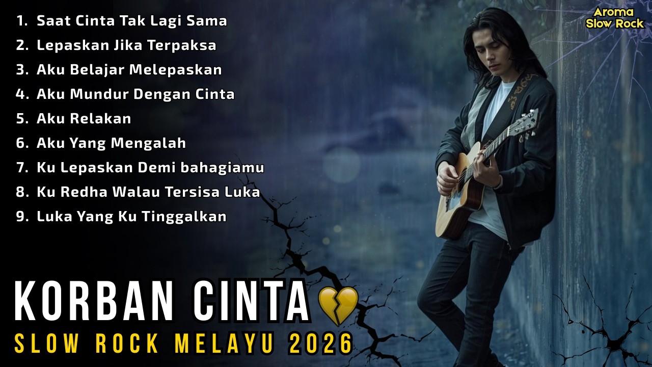 Slow Rock Melayu 2026😭 Pengorbanan Cinta | Lagu Kisah Cinta Paling Sedih Untuk Kerja santai & Lembur