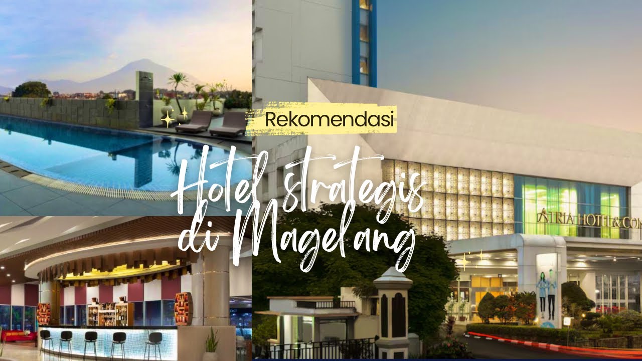 HOTEL STRATEGIS DI MAGELANG | HOTEL ATRIA 