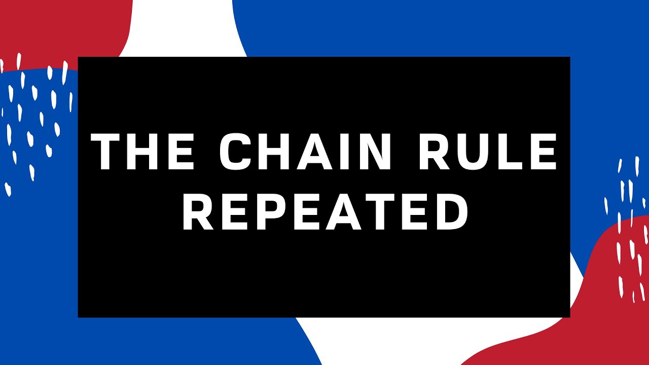 Calculus - Repeated Chain Rule