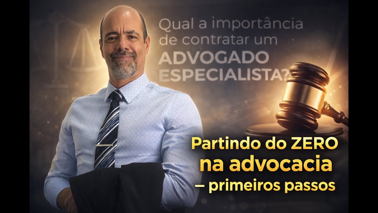 Dica poderosa para iniciar na advocacia em qualquer área | Dorcival Leite